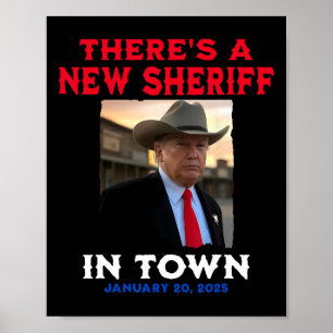 Er Is Een Nieuwe Sheriff In De Stad Trump 2025 Ina Poster