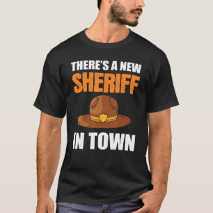 Er is een nieuwe sheriff in de Town Sheriff Polic. T-shirt