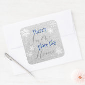 Er is een sneeuwplek zoals thuis! Sneeuwvlok vakan Vierkante Sticker (Envelop)
