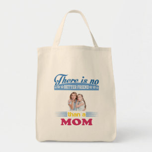 Er is geen betere vriend dan een moeder, gepersona tote bag