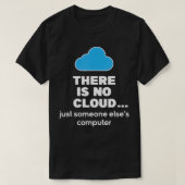 Er is geen coderingsprogramma voor cloud-computerw t-shirt (Design voorkant)