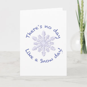 Er is geen dag als een sneeuwdag. feestdagen kaart