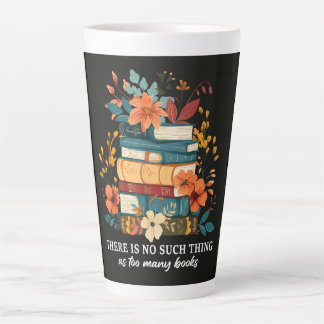 Er is geen dergelijk ding als te veel boeken latte mok