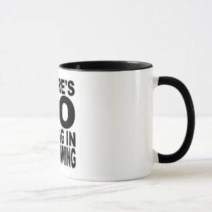Er is geen droging in programmering mok