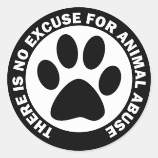 Er is geen excuus voor dierenmishandeling ronde sticker