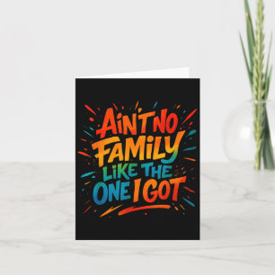 Er is geen familie zoals de familie die ik heb Gra Kaart