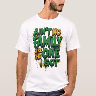 Er is geen familie zoals de familie die ik heb t-s t-shirt