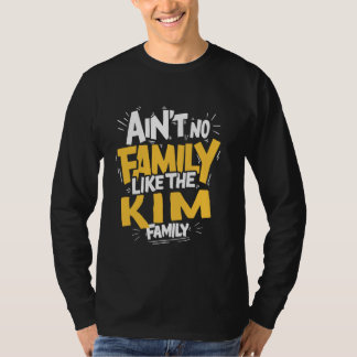 Er is geen familie zoals de KIM familie reünie mat T-shirt