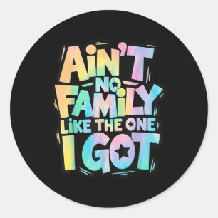 Er Is Geen Familie Zoals Degene Die Ik Heb Overeen Ronde Sticker