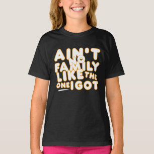 Er Is Geen Familie Zoals Degene Die Ik Heb T-shirt