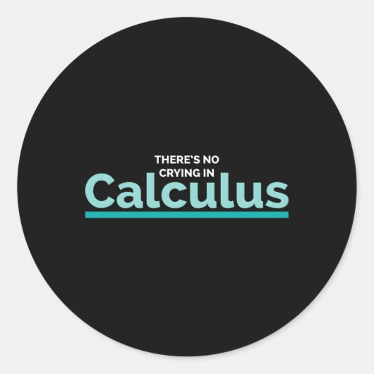 Er is geen gehuil in Calculus Wiskunde Nerd Ge Ronde Sticker (Voorkant)