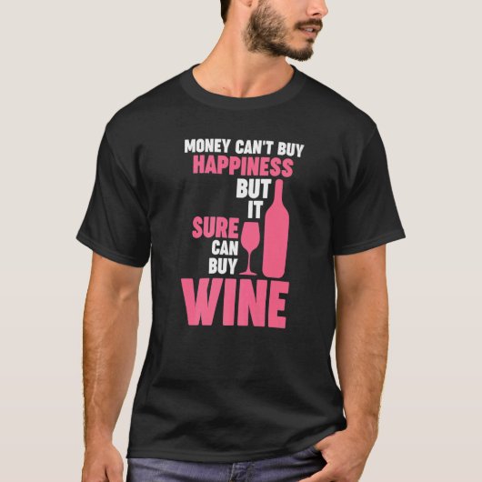 Er is geen geld voor geluk, maar wijn Winemaker Wi T-shirt (Voorkant)