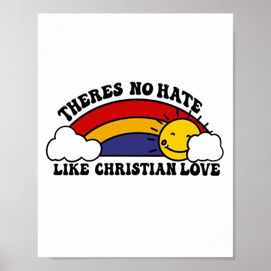 Er is geen haat zoals Christelijke regenboog Poster (Voorkant)