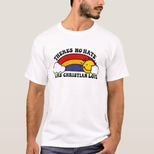 Er is geen haat zoals Christelijke regenboog T-shirt
