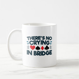 Er is geen huilen in Bridge Funny Card Game Koffiemok