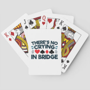 Er is geen huilen in Bridge Funny Card Game Pokerkaarten