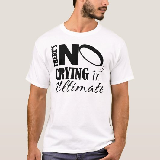 Er is geen huilend in Ultimate T-shirt (Voorkant)