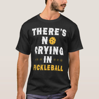 Er is geen huilend spel in pickleball dink t-shirt