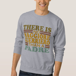 ER IS GEEN MAGGIORE GUERRIERO DAN EEN PADRE. TRUI