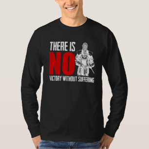 Er is geen overwinning zonder zwaardgevecht t-shirt
