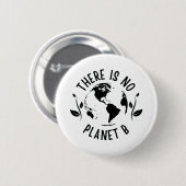 Er is geen planeet B Aarde Ronde Button 5,7 Cm (Voorkant /achterkant)