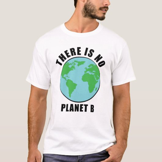 Er is geen planeet B - Activisme T-shirt (Voorkant)