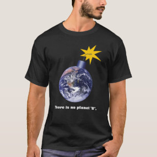 Er is geen planeet B - Anti Trump Klimaatveranderi T-shirt
