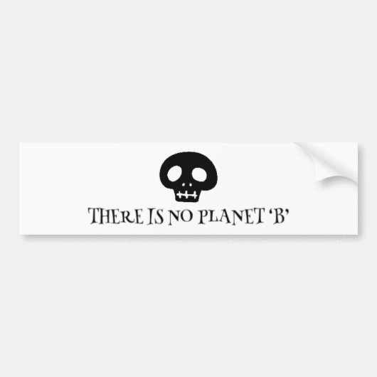 Er is geen planeet B Bumpersticker (Voorkant)