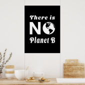Er is geen planeet B die de Werelddag van de Aarde Poster (Keuken)