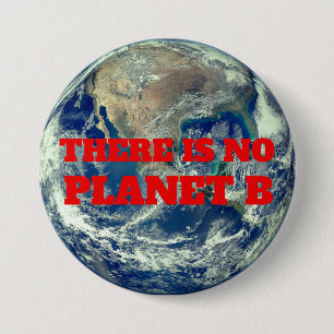 "Er is geen planeet B" met aarde Ronde Button 7,6 Cm
