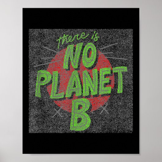 Er is geen planeet B, milieubescherming, Poster (Voorkant)