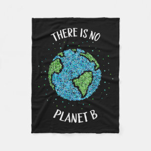 Er is geen planeet B milieuklimaat Aarde C Fleece Deken