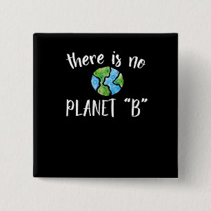 Er is geen planeet B Vierkante Button 5,1 Cm