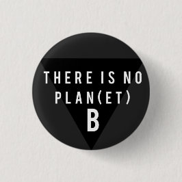 Er is geen Planet B-Button Ronde Button 3,2 Cm