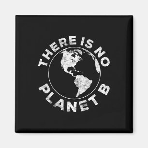 Er is geen Planet B Earth Day Shirt Magneet