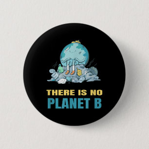 Er is geen Planet B Earth Natuur Environmental PR Ronde Button 5,7 Cm