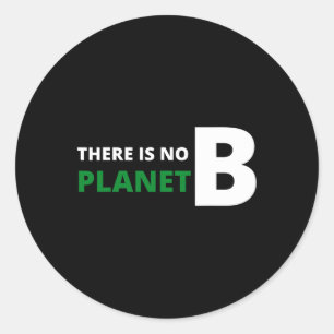 Er is geen Planet B Eco-vriendelijke Dag van de Aa Ronde Sticker