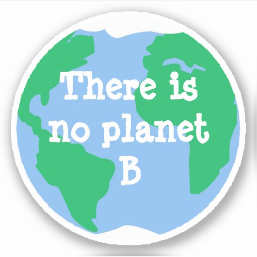 Er is geen Planet B Sticker (Voorkant)