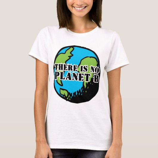 ER IS GEEN PLANET B T-SHIRT (Voorkant)