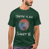 Er is geen Planet B T-shirt (Voorkant)