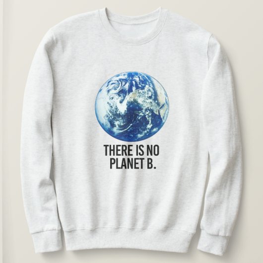 Er is geen Planet B Trui (Design voorkant)