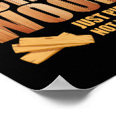 Er is geen schroot hout Woodworking Carpenter Poster (Hoek)