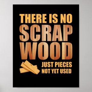 Er is geen schroot hout Woodworking Carpenter Poster