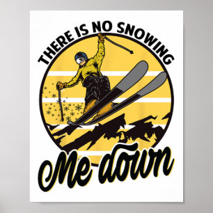 Er is geen sneeuw voor mij - Snowboarden - Ski Poster