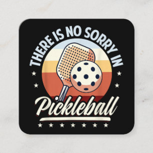 Er is geen sorry in Pickleball Vierkante Visitekaartje