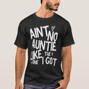 Er is geen tante zoals degene die ik grappige fami t-shirt