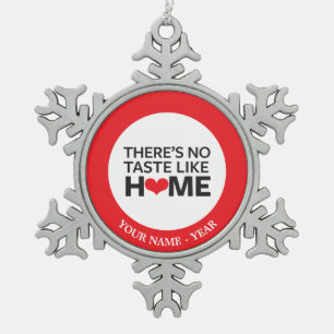 Er is geen Taste zoals thuis Tin Sneeuwvlok Ornament