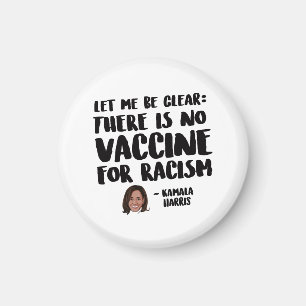 ER IS GEEN VACCIN VOOR RACISM - KAMALA HARRIS QU MAGNEET