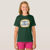 Er is geen vlak B T-shirt (Voorkant volledig)