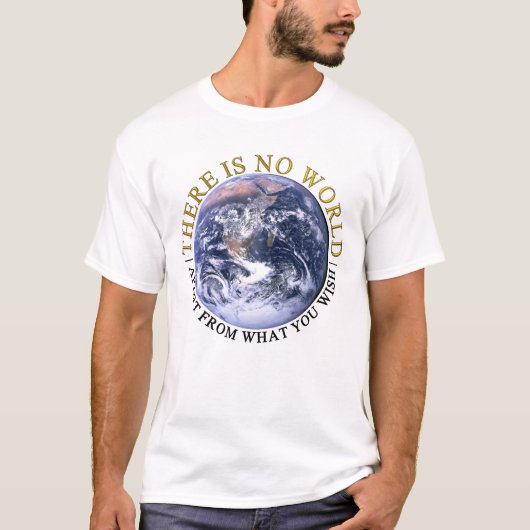 Er is geen wereldt-shirt t-shirt (Voorkant)